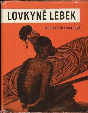 Lovkyne lebek na Salomounovych ostrovech - Mytingerova Caroline | antikvariat - detail knihy