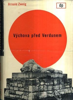 Vychova pred Verdunem - Zweig Arnold | antikvariat - detail knihy