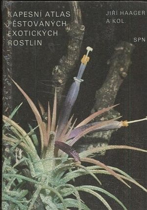 Kapesni atlas pestovanych exotickych rostlin - Haager Jiri a kol | antikvariat - detail knihy