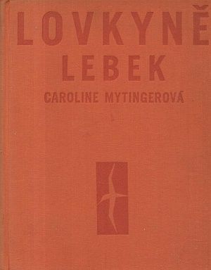 Lovkyne lebek na Salamounovych ostrovech - Mytingerova Caroline | antikvariat - detail knihy