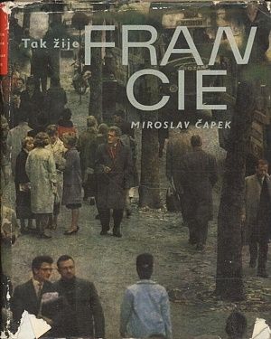 Tak zije Francie - Capek Miroslav | antikvariat - detail knihy