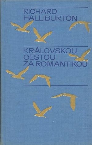 Kralovskou cestou za romantikou - Halliburton Richard | antikvariat - detail knihy