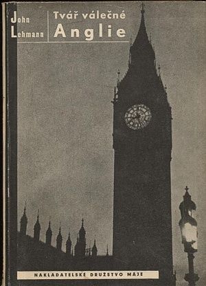 Tvar valecne Anglie  vybor angl povidek znamych autoru napsanych za valky - Lehmann John | antikvariat - detail knihy