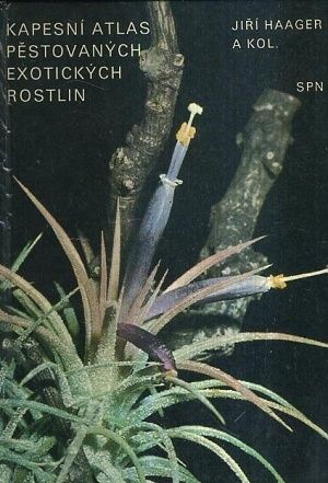 Kapesni atlas pestovanych exotickych rostlin - Haager Jiri a kol | antikvariat - detail knihy