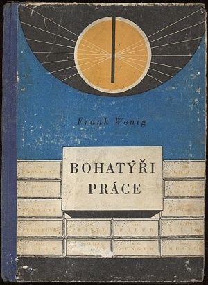 Bohatyri prace - Wenig Frank | antikvariat - detail knihy