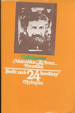 Svet ma 24 hodiny - Waldemar Matuska Foustka Ivan | antikvariat - detail knihy
