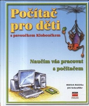 Pocitace pro deti s pavouckem Klobouckem - Ruzicka Oldrich Nebenfuhr Jiri | antikvariat - detail knihy