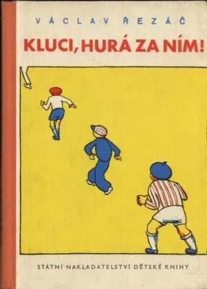 Kluci hura za nim - Rezac Vaclav | antikvariat - detail knihy
