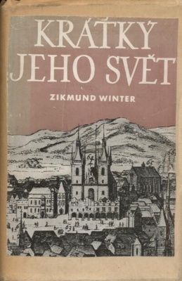 Kratky jeho svet a jine prazske obrazky - Winter Zikmund | antikvariat - detail knihy