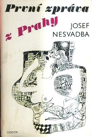 Prvni zprava z Prahy - Nesvadba Josef | antikvariat - detail knihy