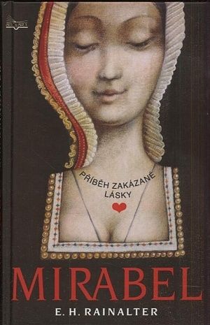 Mirabel  pribeh zakazane lasky - Rainalter Erwin Herbert | antikvariat - detail knihy