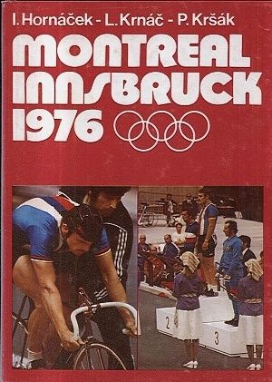 Montreal  Innsbruck 1976 - Hornacek I Krnac L Krsak P | antikvariat - detail knihy