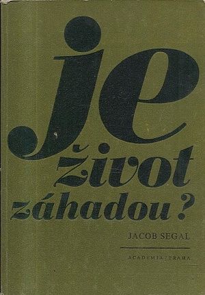 Je zivot zahadou  - Segal Jacob | antikvariat - detail knihy