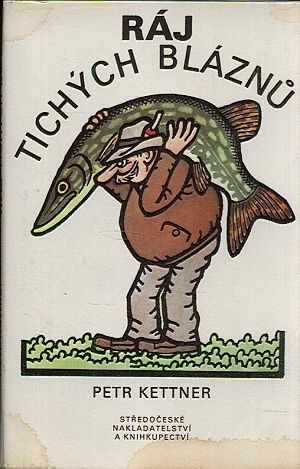 Raj tichych blaznu - Kettner Petr | antikvariat - detail knihy