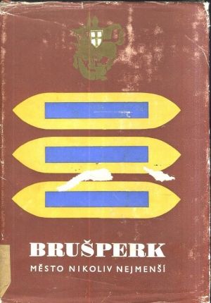 Brusperk mesto nikoli nejmensi  k 700vyroci zalozeni | antikvariat - detail knihy