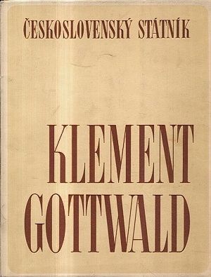 Ceskoslovensky statnik Klement Gottwald | antikvariat - detail knihy