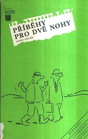 Pribehy pro dve nohy - Velek Josef | antikvariat - detail knihy