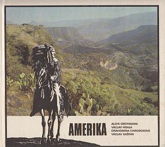 Amerika - Obermann Alois Hraka Vaclav Chrobkova Drahomira Kaspar Vaclav | antikvariat - detail knihy