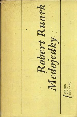 Medojedky - Ruark Robert | antikvariat - detail knihy