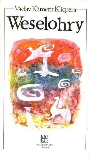 Weselohry  program k predstaveni v Narodnim divadle - Klicpera Vaclav Kliment | antikvariat - detail knihy