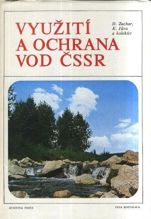 Vyuziti a ochrana vod CSSR - Zachar D Juva K a kolktiv | antikvariat - detail knihy