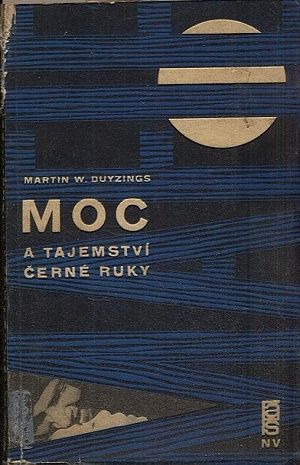 Moc a tajemstvi Cerne ruky - Duyzings Martin W | antikvariat - detail knihy