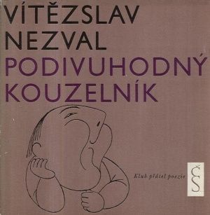 Podivuhodny kouzelnik - Nezval Vitezslav | antikvariat - detail knihy