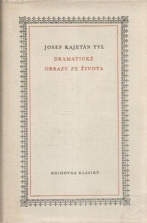 Dramaticke obrazy ze zivota - Tyl Josef Kajetan | antikvariat - detail knihy