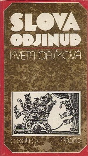 Slova odjinud - Paskova Kveta | antikvariat - detail knihy