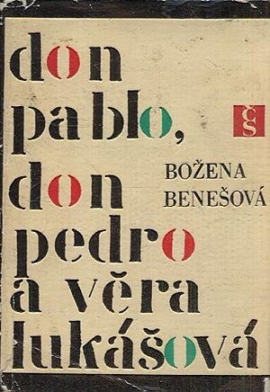 Don Pablo don Pedro a Vera Lukasova - Benesova Bozena | antikvariat - detail knihy