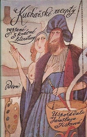 Kucharske recepty vypsane z krasne literatury - Jiskrova Jaroslava | antikvariat - detail knihy