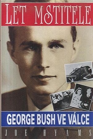 Let mstitele  George Bush ve valce - Hyams Joe | antikvariat - detail knihy