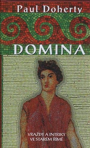 Domina  vrazdy a intriky ve starem Rime - Doherty Paul | antikvariat - detail knihy