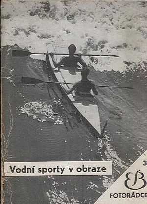 Vodni sporty v obraze  Fotoradce c3 - Krupski O | antikvariat - detail knihy