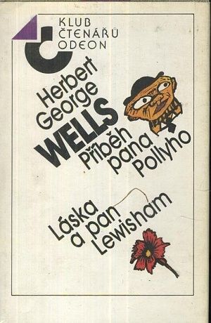 Pribeh pana Pollyho  Laska a pan Lewisham - Wells Herbert George | antikvariat - detail knihy