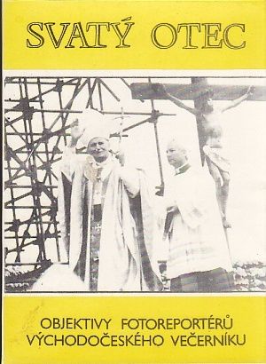 Svaty otec Objektivy fotoreporteru Vychodoceskeho vecerniku | antikvariat - detail knihy