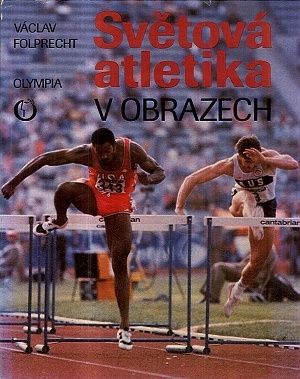 Svetova atletika v obrazech - Folprecht Vaclav | antikvariat - detail knihy
