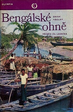 Bengalske ohne  pribeh cs lesnika v delte Gangy a Brahmaputry - Vaclav Erich | antikvariat - detail knihy
