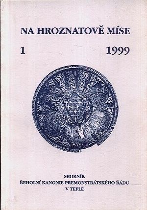 Na Hroznatove mise  sbornik reholni kanonie premonstratskeho radu v Teple | antikvariat - detail knihy