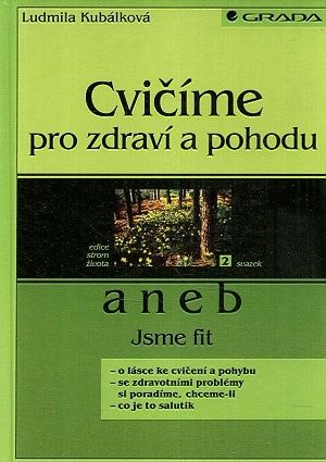 Cvicime pro zdravi a pohodu aneb Jsme fit - Kubalkova Ludmila | antikvariat - detail knihy