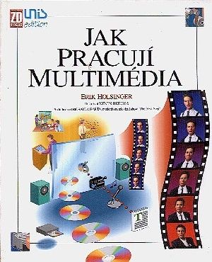 Jak pracuji multimedia - Holsinger Erik | antikvariat - detail knihy