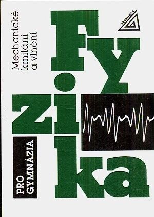 Fyzika pro gymnazia  Mechanicke kmitani a vlneni - Lepil Oldrich a kol | antikvariat - detail knihy