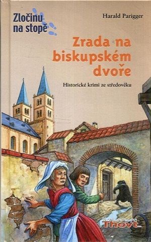 Zlocinu na stope  Zrada na biskupskem dvore - Parigger Harald | antikvariat - detail knihy