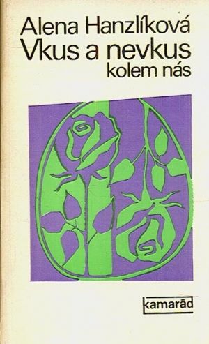 Vkus a nevkus kolem nas - Hanzlikova Alena | antikvariat - detail knihy