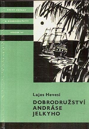 Dobrodruzstvi Andrase Jelkyho - Hevesi Lajos | antikvariat - detail knihy