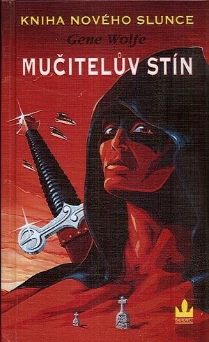 Muciteluv stin  Kniha Noveho Slunce - Wolfe Gene | antikvariat - detail knihy