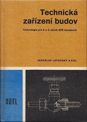 Technicka zarizeni budov terchnologie pro 2 a 3 rocnik SPS stavebnich - Lutovsky Jaroslav | antikvariat - detail knihy
