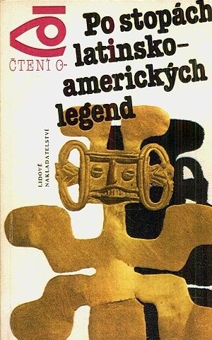 Po stopach latinskoamerickych legend  Cteni o - Vesenskij Vladimir | antikvariat - detail knihy