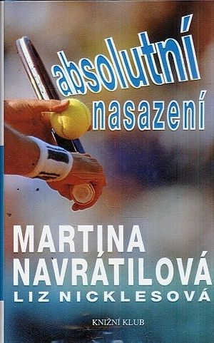 Absolutni nasazeni - Navratilova Martina Nicklesova Liz | antikvariat - detail knihy