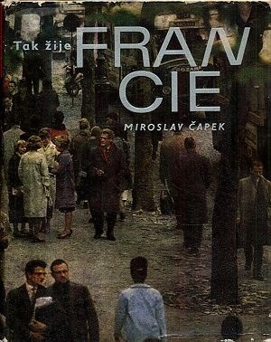 Tak zije Francie - Capek Miroslav | antikvariat - detail knihy